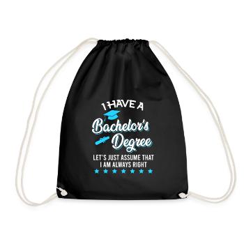 I have a bachelor's degree and always law - Drawstring Bag - black - Front
