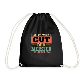 Alles wird gut Meister ist da Meisterprüfung - Turnbeutel - Schwarz - Vorne