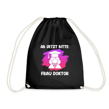 Doktortitel 202 ab jetzt heißt es Frau Doktor - Turnbeutel - Schwarz - Vorne