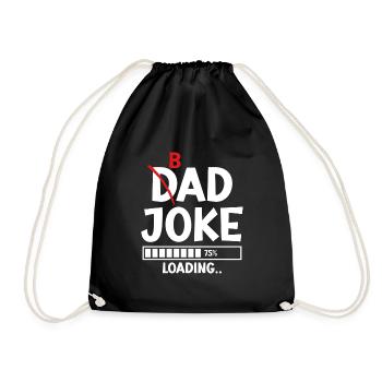 Bad Dad Joke Loading schlechte Papa Witze - Turnbeutel - Schwarz - Vorne