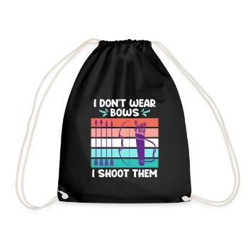 I don't wear Bows I shoot them Archery - Drawstring Bag - black - Front