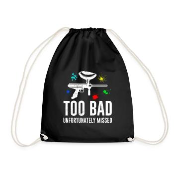 Too bad unfortunately next to paintball - Drawstring Bag - black - Front
