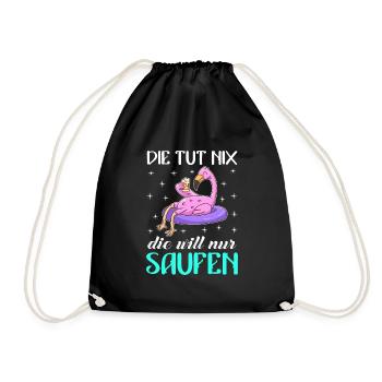 Die tut nix die will nur saufen Party Festival - Turnbeutel - Schwarz - Vorne