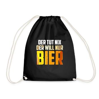 Der will nur Bier saufen Biertrinker - Turnbeutel - Schwarz - Vorne