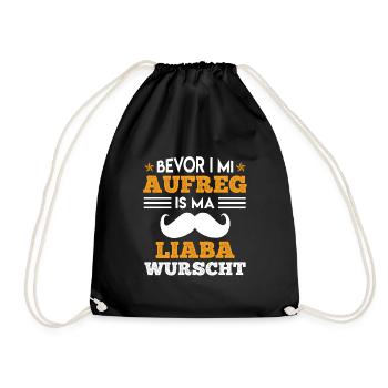 Bevor i mi aufreg is mir liaba wurscht - Turnbeutel - Schwarz - Vorne