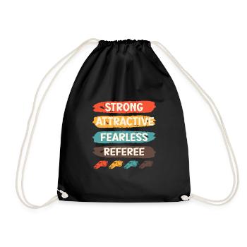 Strong Attractive Fearless Referee - Drawstring Bag - black - Front