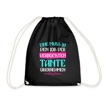 Einer muss den Job machen verrückte Tante - Turnbeutel - Schwarz - Vorne