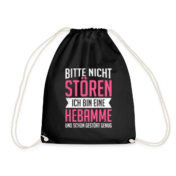 Bitte nicht stören ich bin eine gestörte Hebamme - Turnbeutel - Schwarz - Vorne
