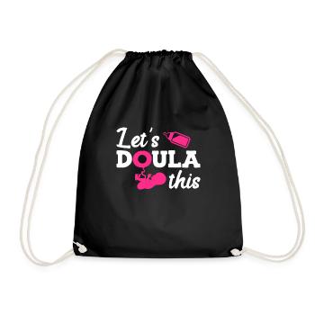 Birth preparation Doula Let s do this Midwife - Drawstring Bag - black - Front