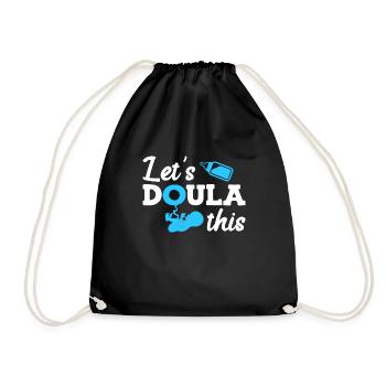 Birth preparation Doula Let s do this Midwife - Drawstring Bag - black - Front