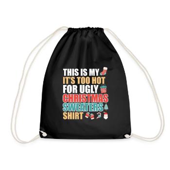 It's too hot for Ugly Christmas Sweater - Drawstring Bag - black - Front
