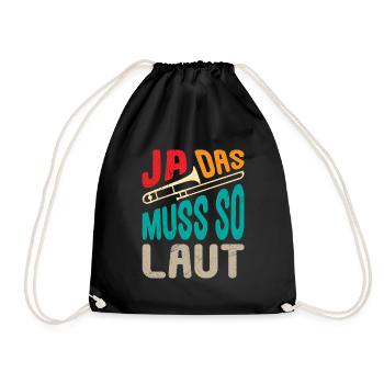 Musiker Trompeter Ja das muss so laut Posaune - Turnbeutel - Schwarz - Vorne