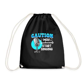 Be careful, I might start singing spontaneously - Drawstring Bag - black - Front