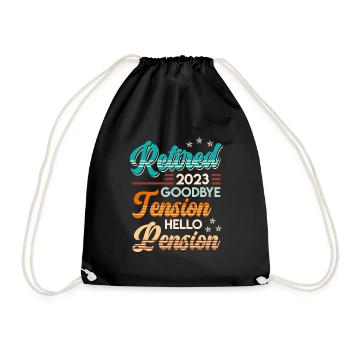 Retirement 2023 Goodbye Tension hello Pension - Drawstring Bag - black - Front