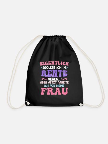 Ich wollte in Rente Männer Renteneintritt - Turnbeutel - Schwarz