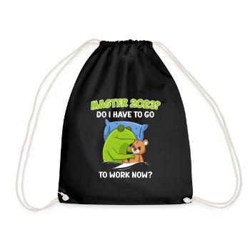 Master 2023 I have to work now - Drawstring Bag - black - Front