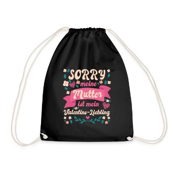 Sorry my mom is my Valentine's favorite - Drawstring Bag - black - Front