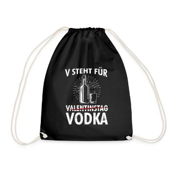 V steht für Vodka nicht Valentinstag - Turnbeutel - Schwarz - Vorne