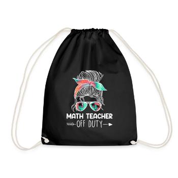 Teacher off duty Math teacher Math teacher - Drawstring Bag - black - Front