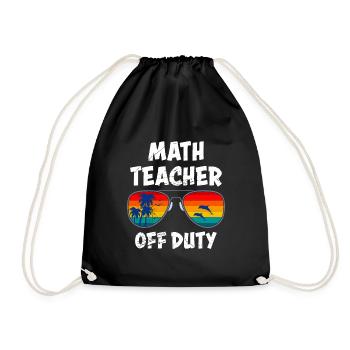Math teacher Teacher off duty math teacher - Drawstring Bag - black - Front