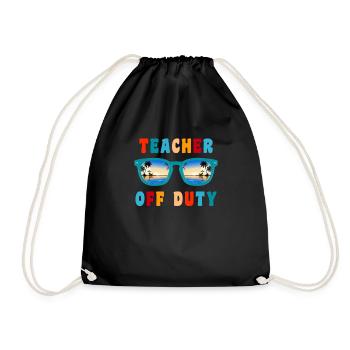 Teacher off duty teacher School holiday teacher - Drawstring Bag - black - Front