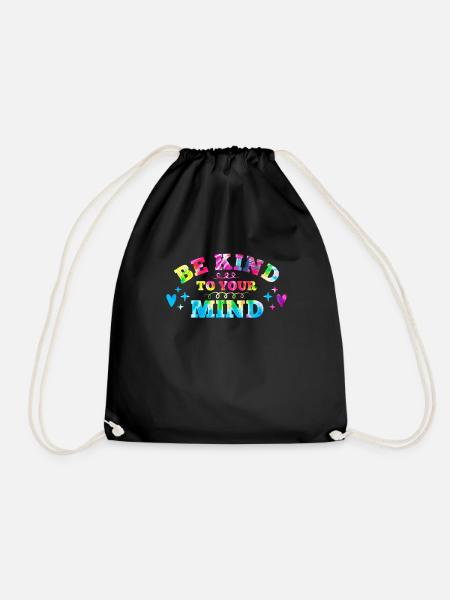 Be kind to your mind Mentale Gesundheit - Turnbeutel - Schwarz