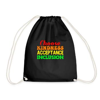 Choose Kindness Acceptance Inclusion - Drawstring Bag - black - Front