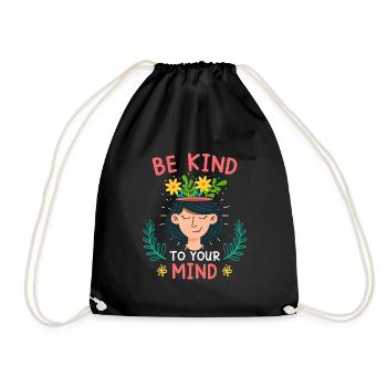 Mental Health Be kind to your mind - Drawstring Bag - black - Front