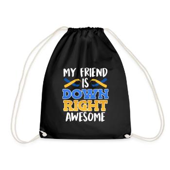 Down Syndrom Freund ist Down Right Awesome - Turnbeutel - Schwarz - Vorne