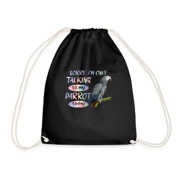 Grey Parrot Only talking to my Parrot today - Drawstring Bag - black - Front