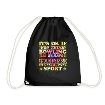Bowlers Ce n’est pas grave si vous pensez que le bowling est ennuyeux - Sac de sport léger - noir - Devant