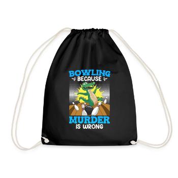 Bowling because Murder is Wrong Bowling Player - Drawstring Bag - black - Front