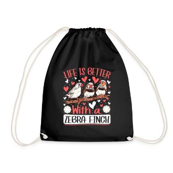 Life is better with a Zebra Finch Vogelfreund - Drawstring Bag - black - Front