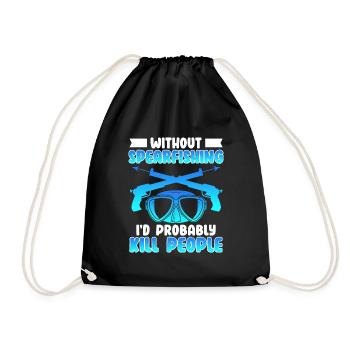 Pêche sous-marine Sans chasse sous-marine, je tuerais des gens - Sac de sport léger - noir - Devant