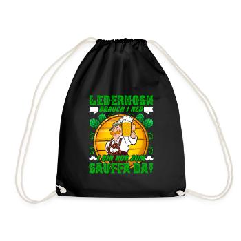 Lederhosn brauch I ned bin nur zum Sauffa da! - Turnbeutel - Schwarz - Vorne