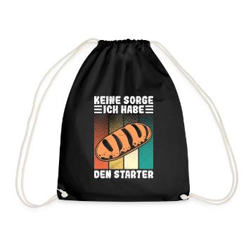 Brotbäcker Keine Sorge ich Habe den Starter - Turnbeutel - Schwarz - Vorne
