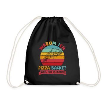 Pizza Fan Warum ich Pizza Backe? Weil ich es Kann - Turnbeutel - Schwarz - Vorne