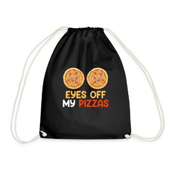 Pizza Maker Eyes off my Pizzas Baking Lovers - Drawstring Bag - black - Front