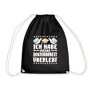 Dissertation Habe meine Doktorarbeit Überlebt - Turnbeutel - Schwarz - Vorne