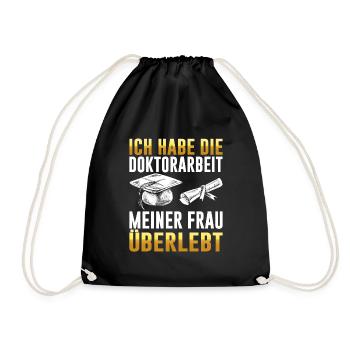 Dissertation Doktorarbeit Meiner Frau Überlebt - Turnbeutel - Schwarz - Vorne