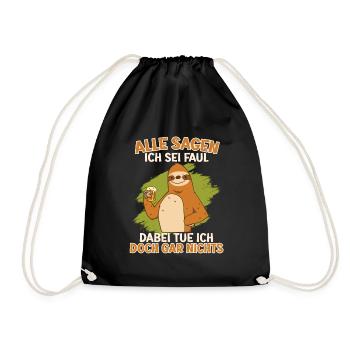 Sloth: Everybody says I'm lazy, don't do anything - Drawstring Bag - black - Front
