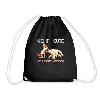 Französische Bulldogge VIELLEICHT MORGEN Sture - Turnbeutel - Schwarz - Vorne