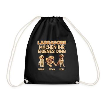 Labradore Machen ihr Eigenes Ding Lustiges - Turnbeutel - Schwarz - Vorne