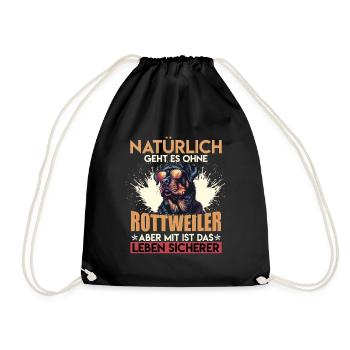 Rotti Besitzer NATÜRLICH GEHT AUCH OHNE ROTTWEILER - Turnbeutel - Schwarz - Vorne