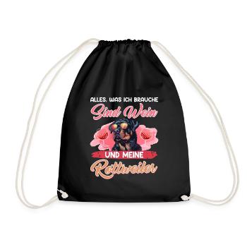 Rottie Besitzer ALLES WAS ICH MÖCHTE SIND WEIN UND - Turnbeutel - Schwarz - Vorne