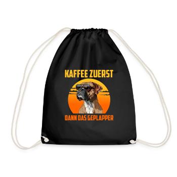 Deutscher Boxer KAFFEE ZUERST DANN DAS GEPLAPPER - Turnbeutel - Schwarz - Vorne