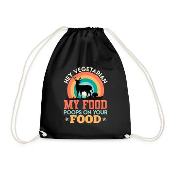 Anti Vegan MY FOOD POOPS ON YOUR FOOD Meat Fan - Drawstring Bag - black - Front