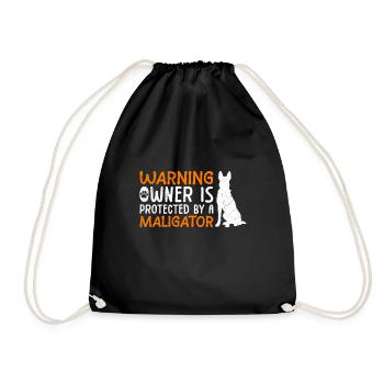 Malinois WARNING OWNER IS PROTECTED BY MALIGATOR - Turnbeutel - Schwarz - Vorne