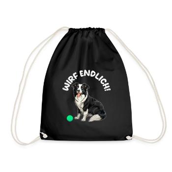 Border Collie Besitzer WIRF ENDLICH! Lustiges - Turnbeutel - Schwarz - Vorne