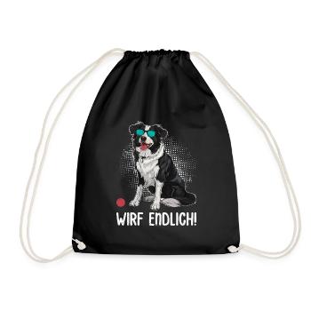 Border Collie Besitzer WIRF ENDLICH! Lustiges - Turnbeutel - Schwarz - Vorne